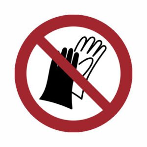 Verbotszeichen - Benutzen von Handschuhen verboten